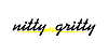 Nitty Gritty                            