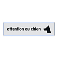 PLAQUE TARG. ARGENT : ATTENTION AU CHIEN ADHESIVE 170X45 EPAISSEUR 3 MM